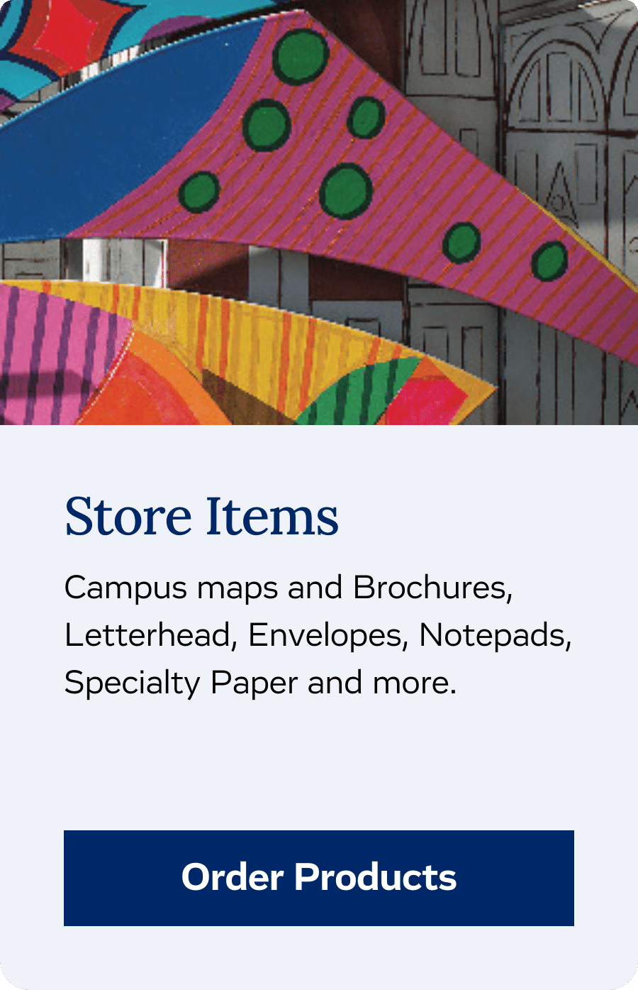 Store Items: University letterhead, envelopes, paper reams, notepads, and more. Order Products.